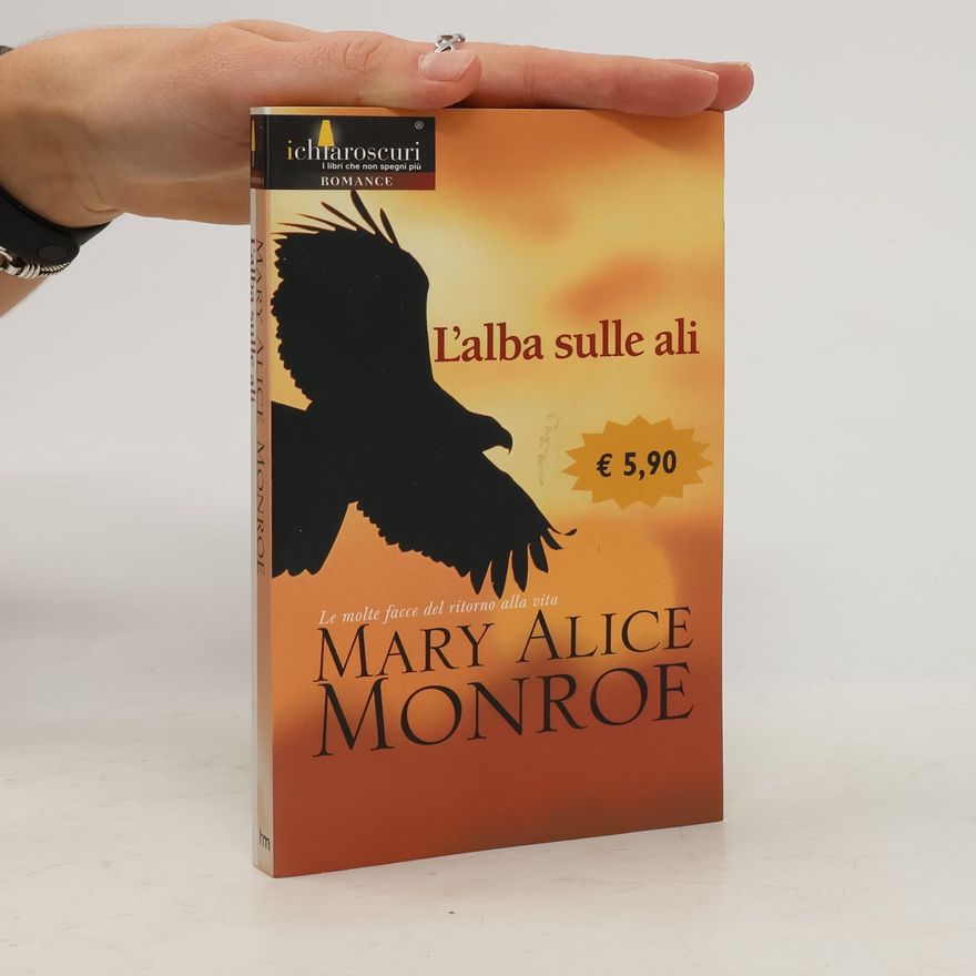 Mary Alice Monroe L'alba sulle ali