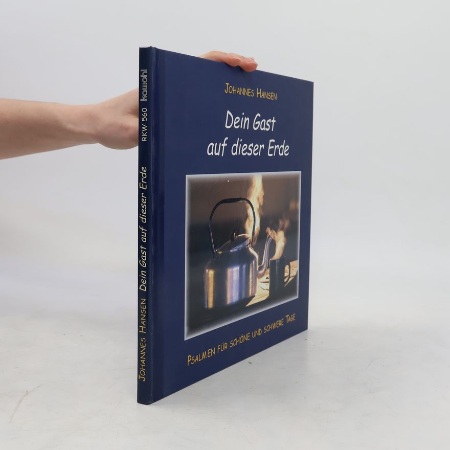 Johannes Hansen Dein Gast auf dieser Erde