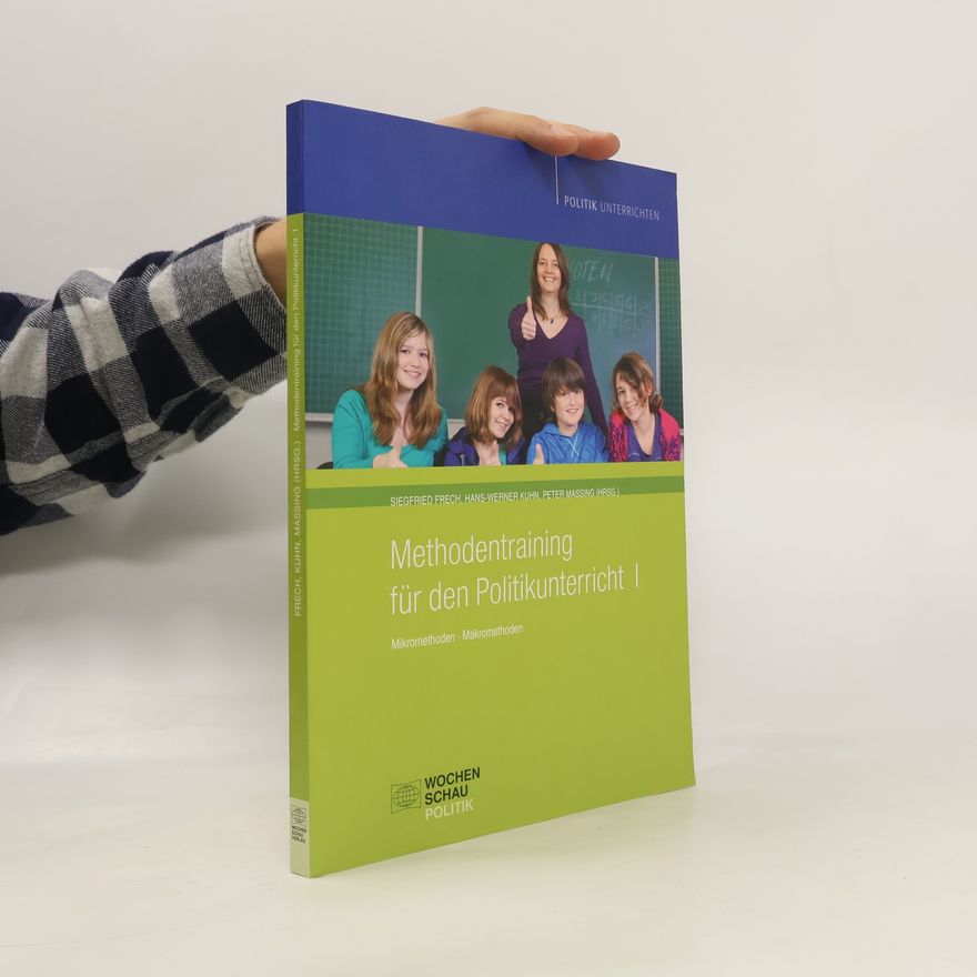 Siegfried Frech Methodentraining für den Politikunterricht