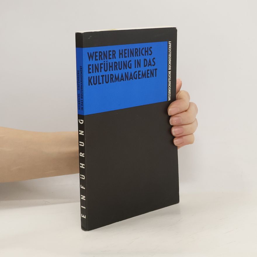 Werner Heinrichs Einführung in das Kulturmanagement
