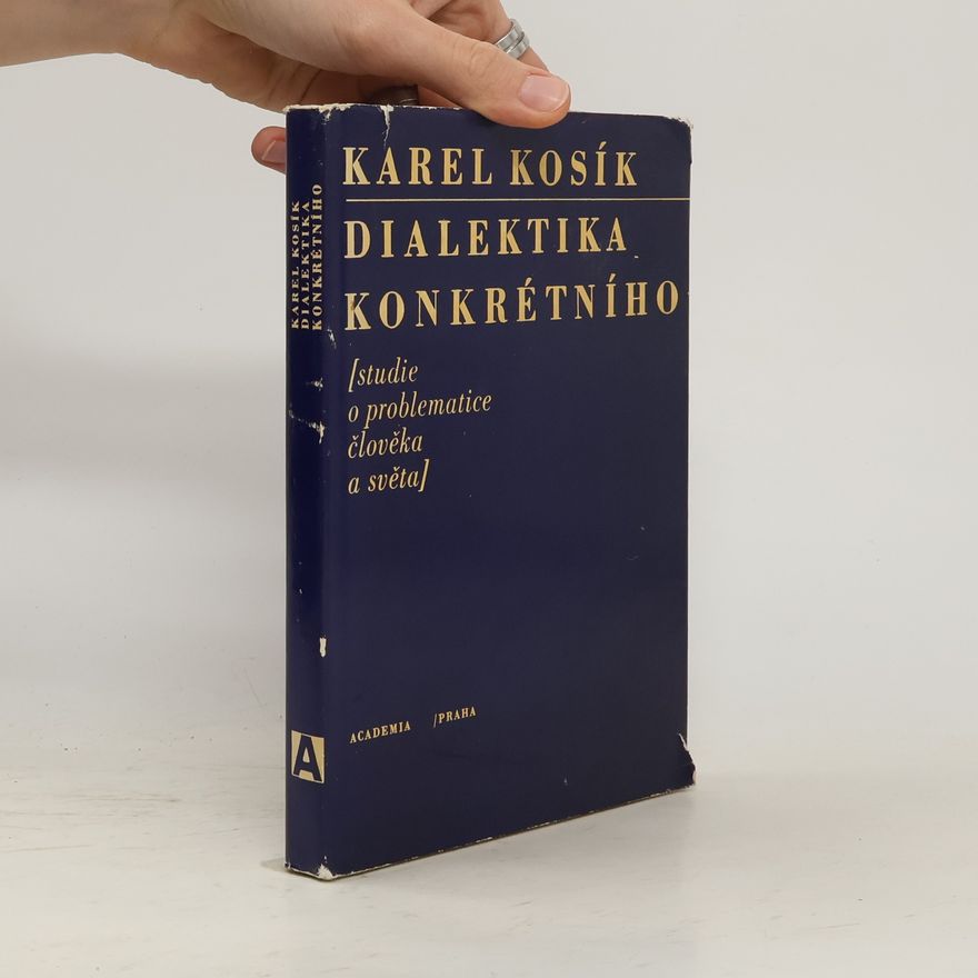 Karel Kosik Dialektika konkrétního