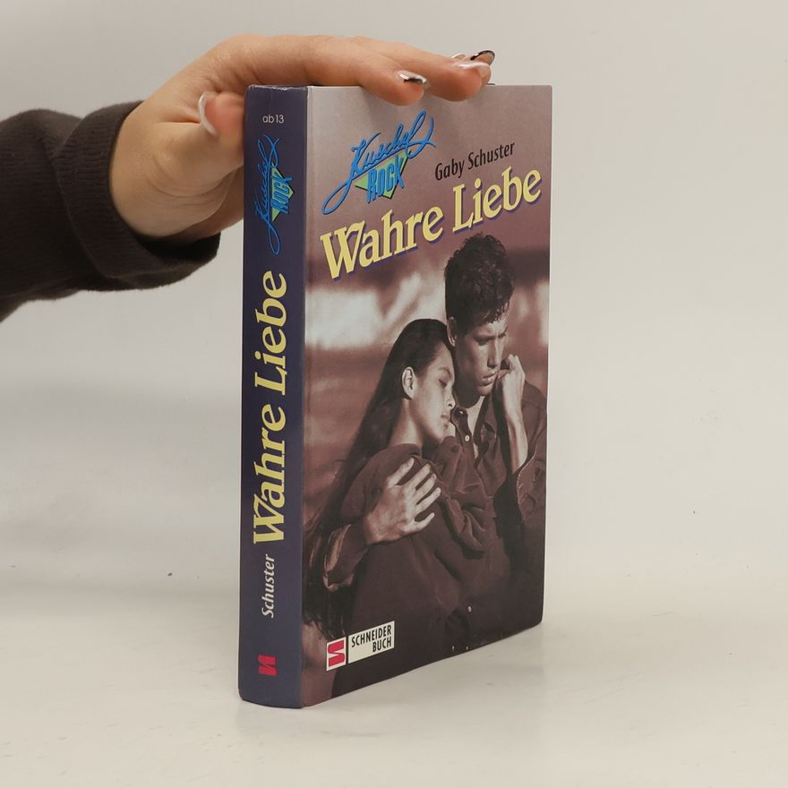 Gaby Schuster Kuschelrock. Wahre Liebe