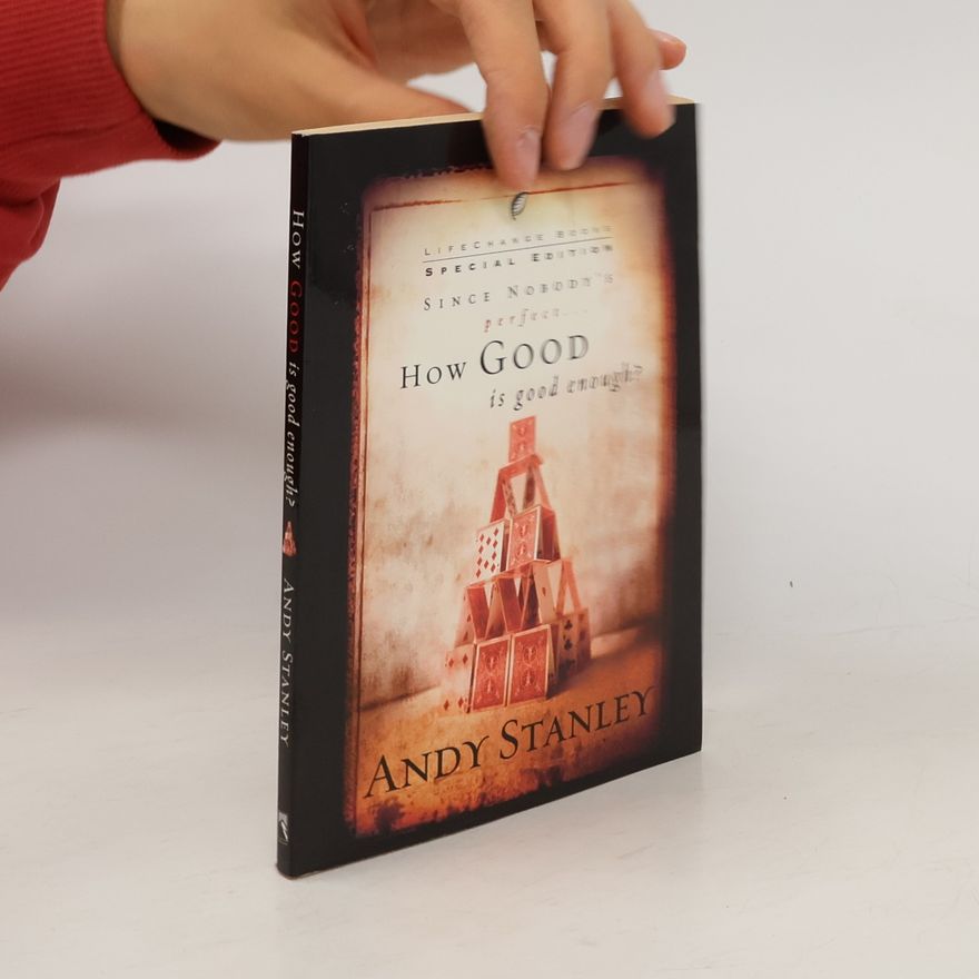 Andy Stanley How Good is Good Enough?
