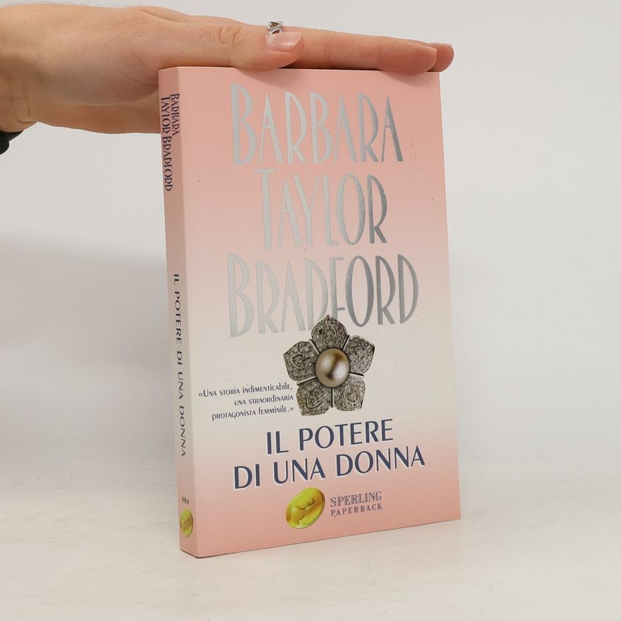 Barbara Taylor Bradford Il potere di una donna