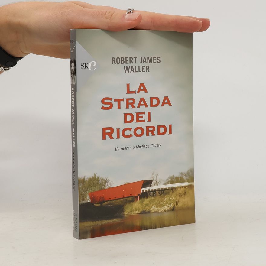 Robert James Waller La strada dei ricordi