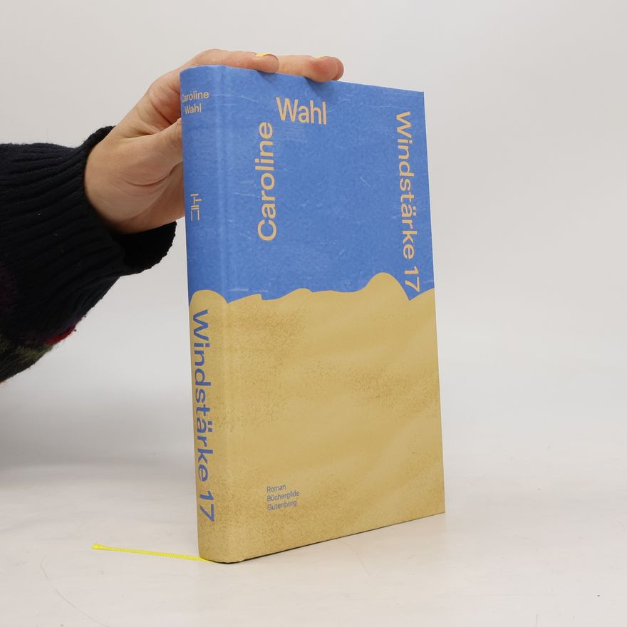 Caroline Wahl Windstärke 17