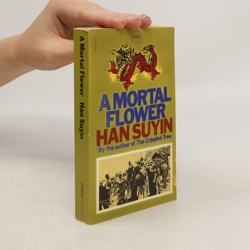 Hans Suyin A Mortal Flower