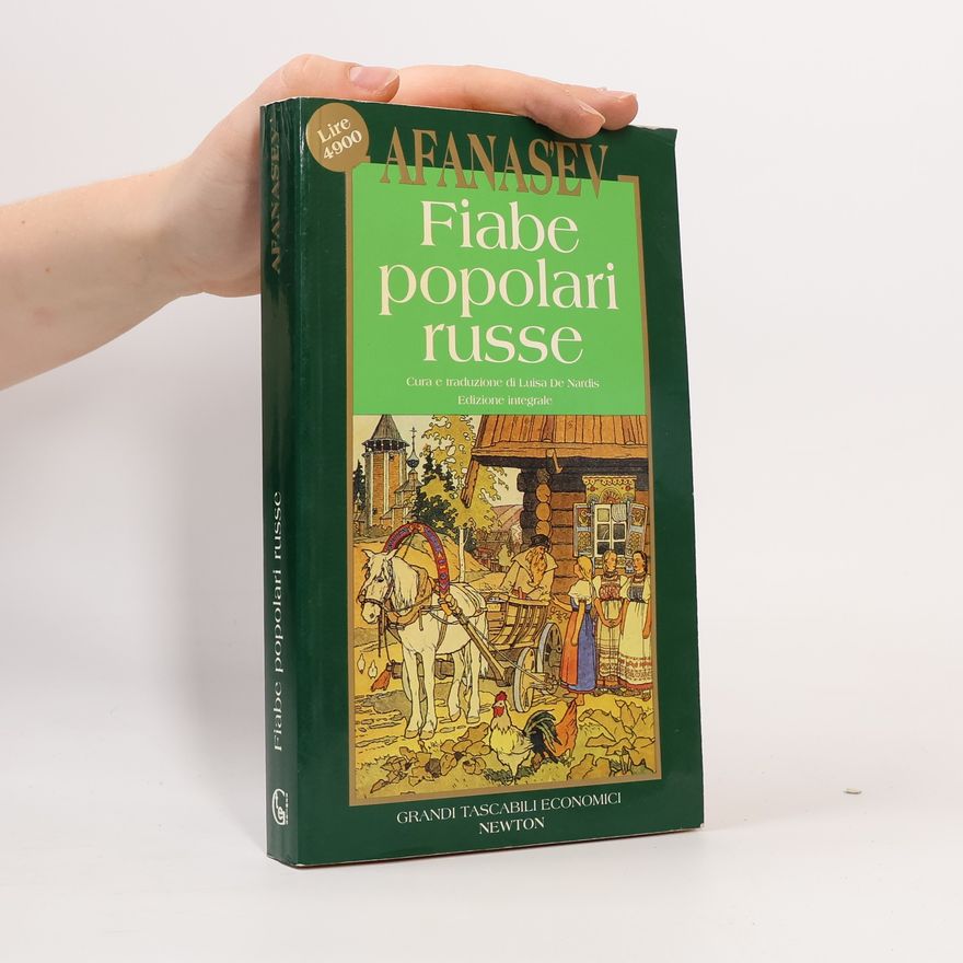 Aleksandr Nikolaevič Afanasʹev Fiabe popolari russe - Edizione integrale