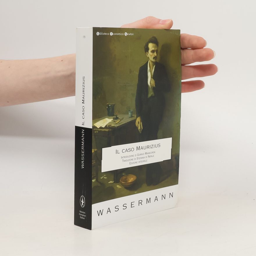 Jakob Wassermann Il caso Maurizius - Edizione integrale