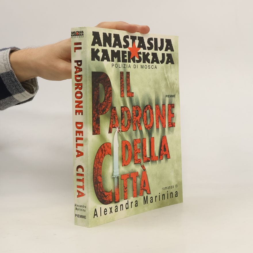 Alexandra Marinina Anastasija Kamenskaja: Il padrone della città