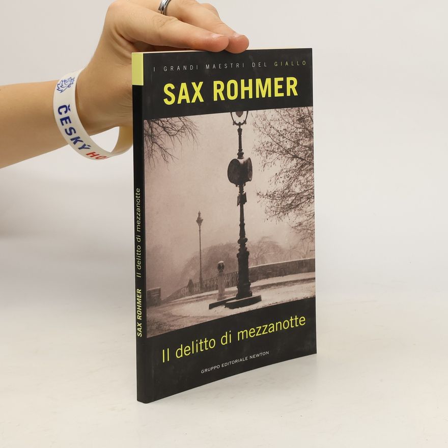 Sax Rohmer I grandi maestri del giallo: Il delitto di mezzanotte
