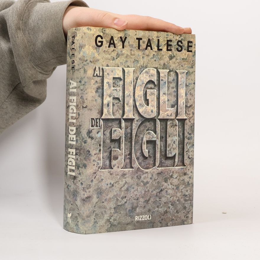 Gay Talese Ai figli dei figli
