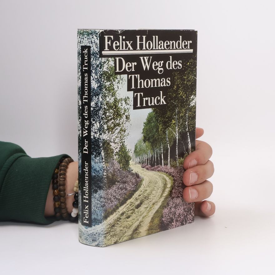 Felix Hollaender Der Weg des Thomas Truck