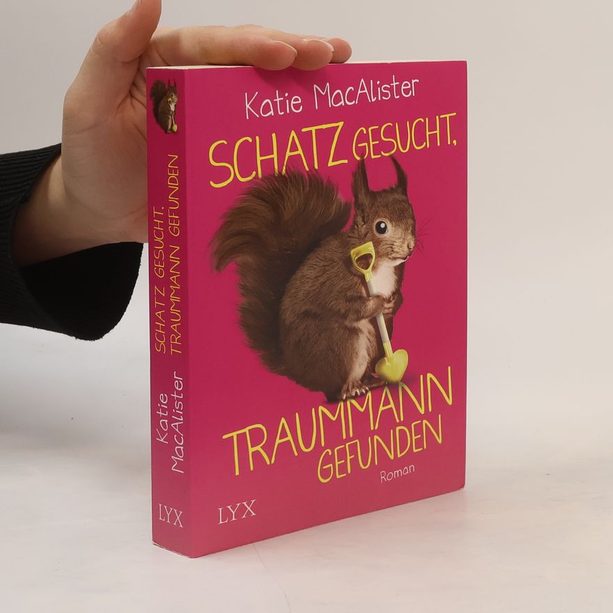 Katie MacAlister Schatz gesucht, Traummann gefunden