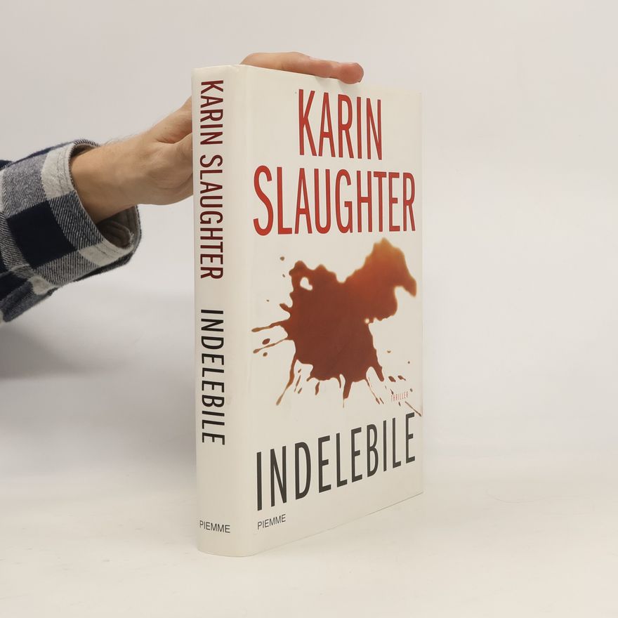 Karin Slaughter Indelebile
