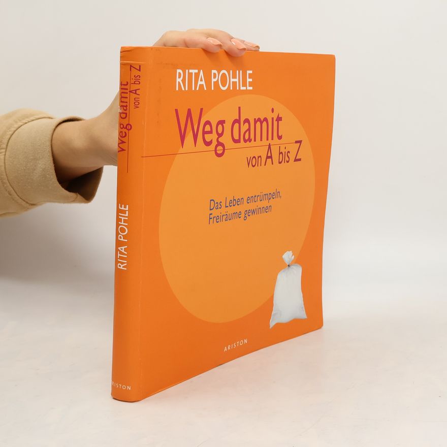 Rita Pohle Weg damit von A bis Z
