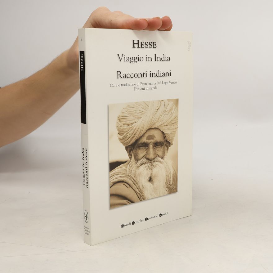Hermann Hesse Grandi tascabili economici Newton: Viaggio in India - Racconti indiani
