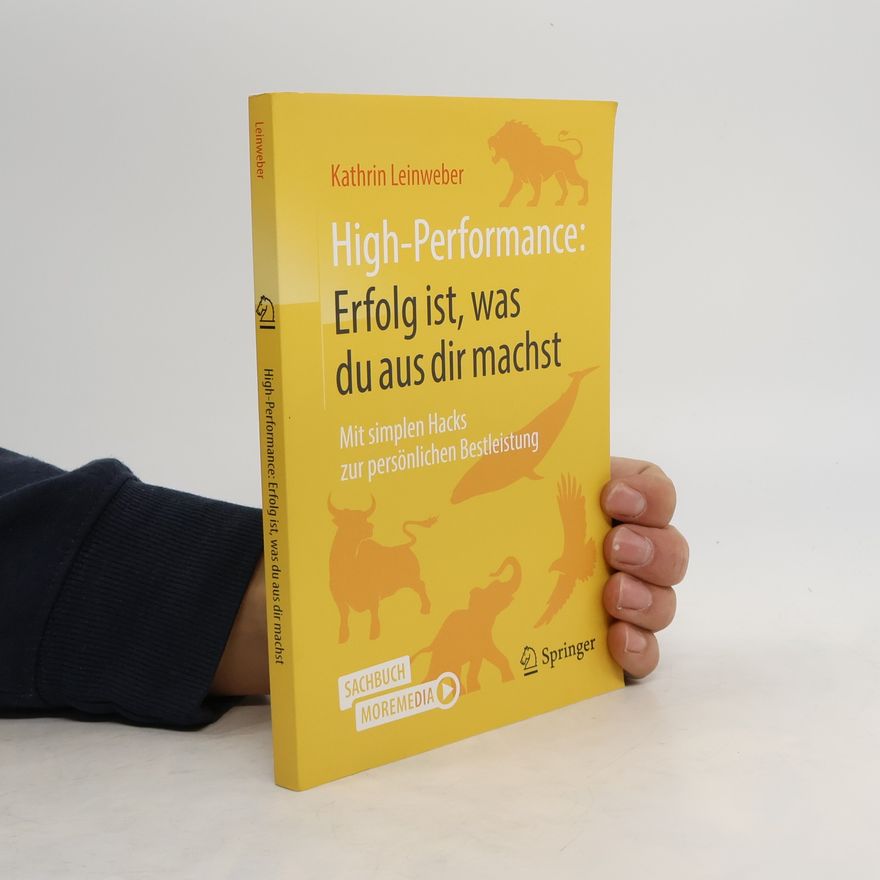 Kathrin Leinweber High-Performance: Erfolg ist, was du aus dir machst