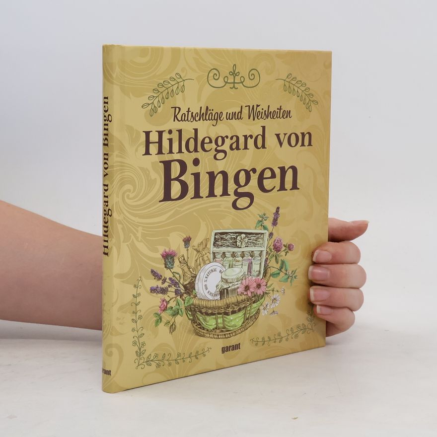 Autorenkollektiv Ratschläge und Weisheiten - Hildegard von Bingen
