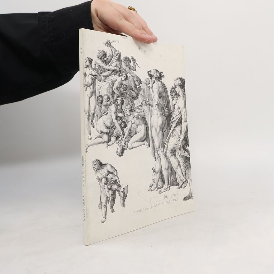 Hendrick Goltzius Hendrick Goltzius und die Haarlemer Stecherschule