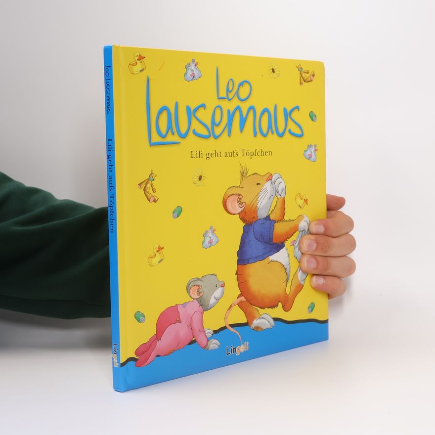 Marco Campanella Leo Lausemaus - Lili geht aufs Töpfchen
