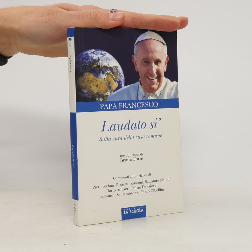 Pope Francis Laudato si'. Sulla cura della casa comune