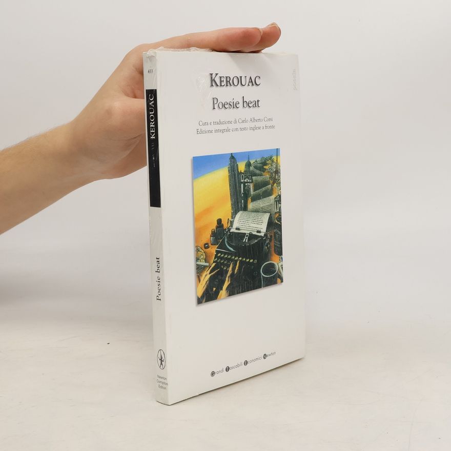 Jack Kerouac Poesie Beat - Edizione integrale con testo inglese a fronte