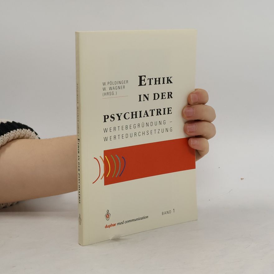 Walter Pöldinger Ethik in der Psychiatrie