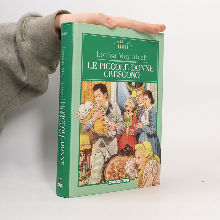 Louisa May Alcott Le piccole donne crescono