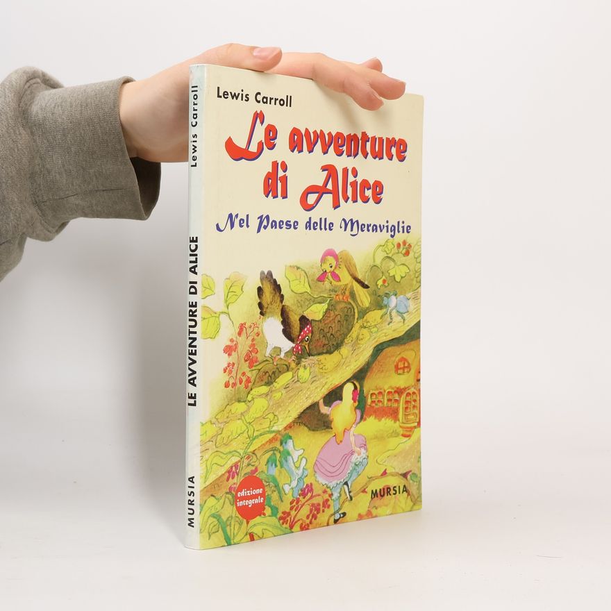 Lewis Carroll Le avventure di Alice nel paese delle meraviglie
