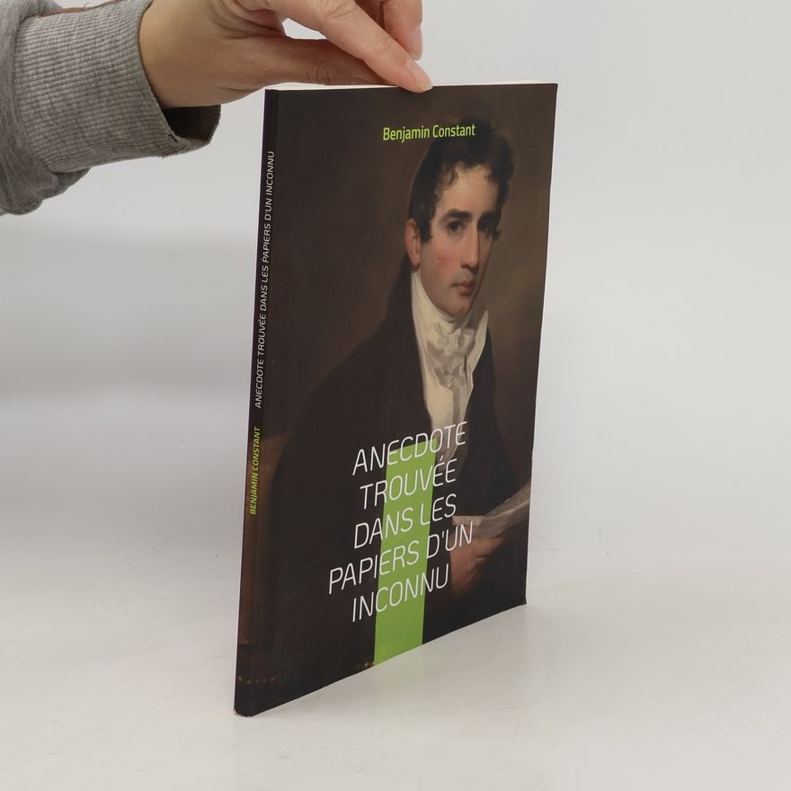 Benjamin Constant Anecdote trouvée dans les papiers d'un inconnu