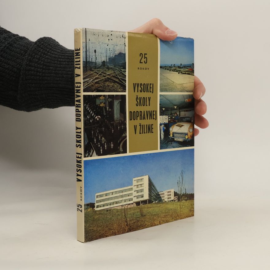 Autorenkollektiv 25 rokov Vysokej školy dopravnej v Žiline