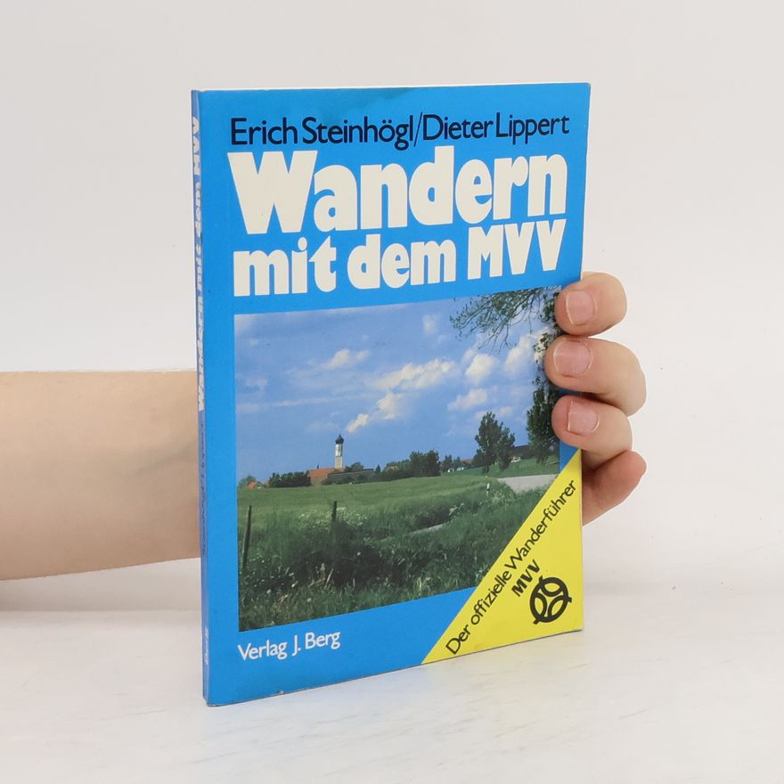 Erich Steinhögl Wandern mit dem MVV