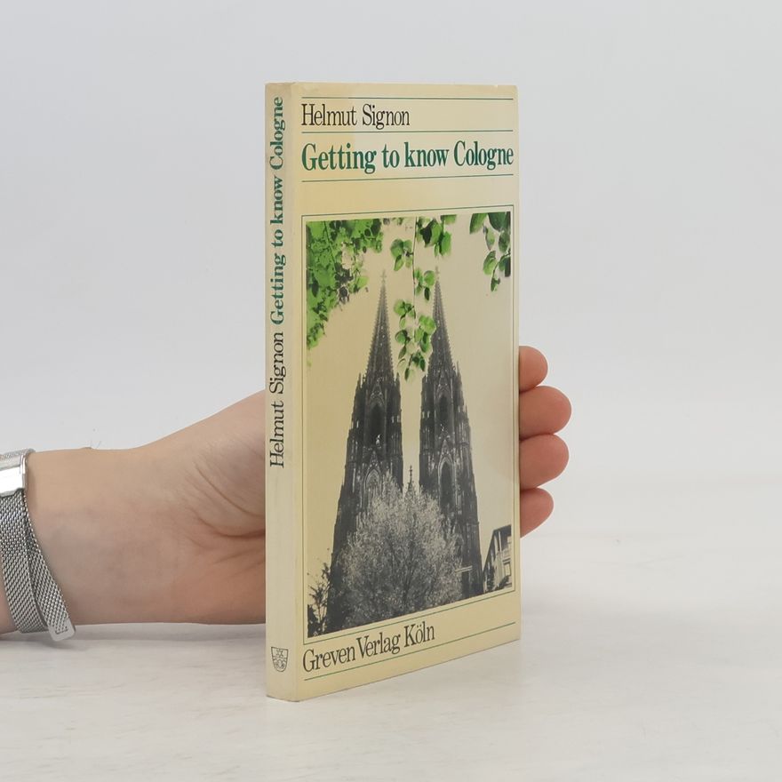 Helmut Signon Getting to know Cologne