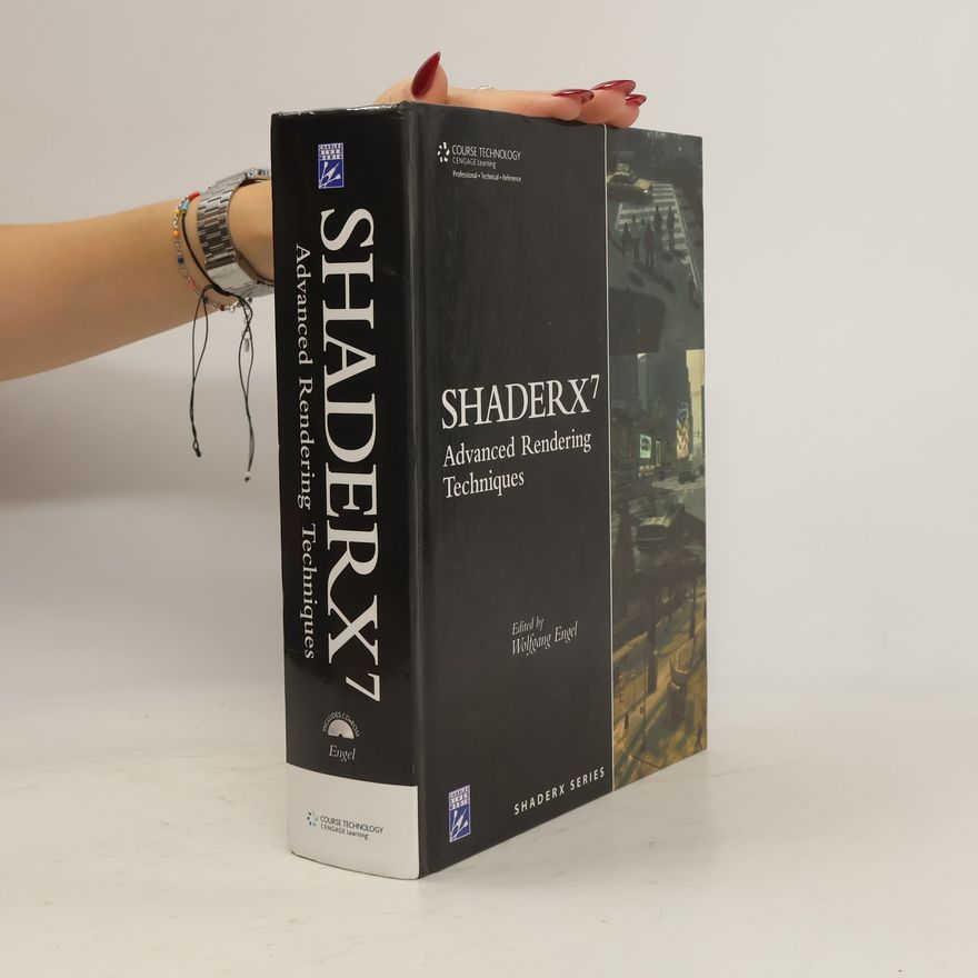 Wolfgang F. Engel ShaderX7: Advanced Rendering Techniques
