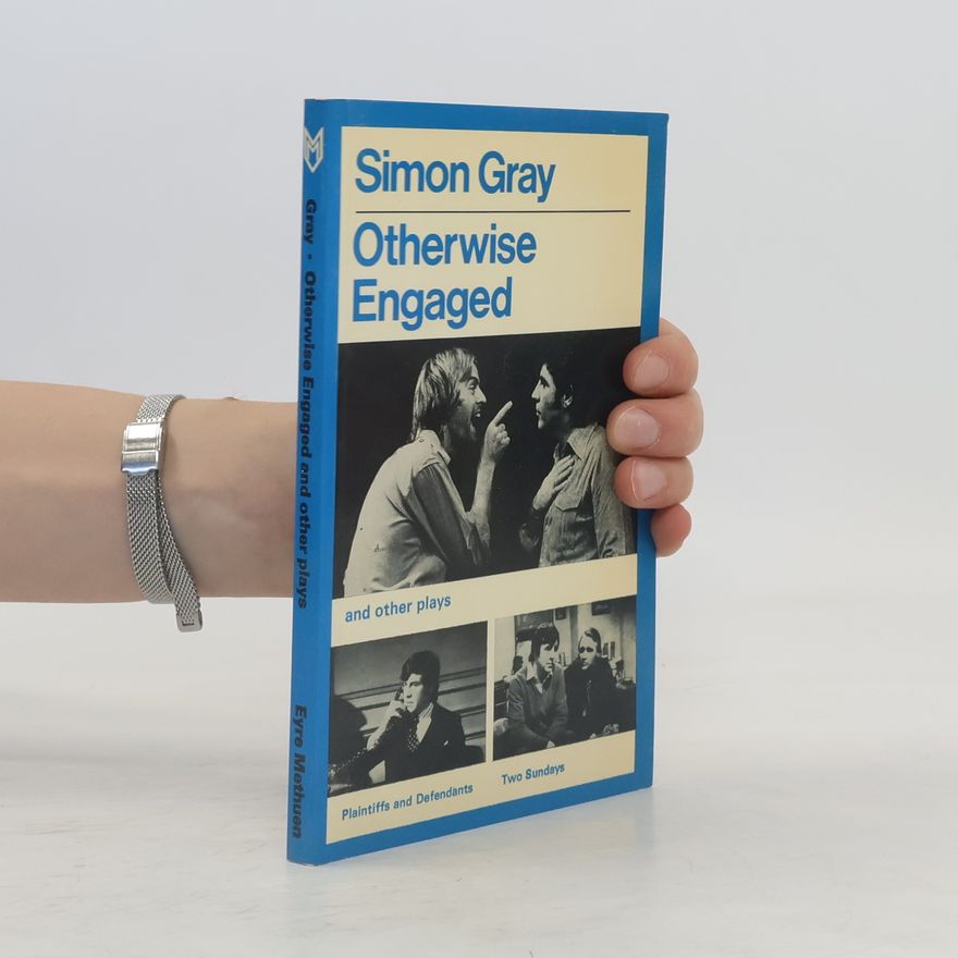 Simon Gray Otherwise Engaged and Other Plays