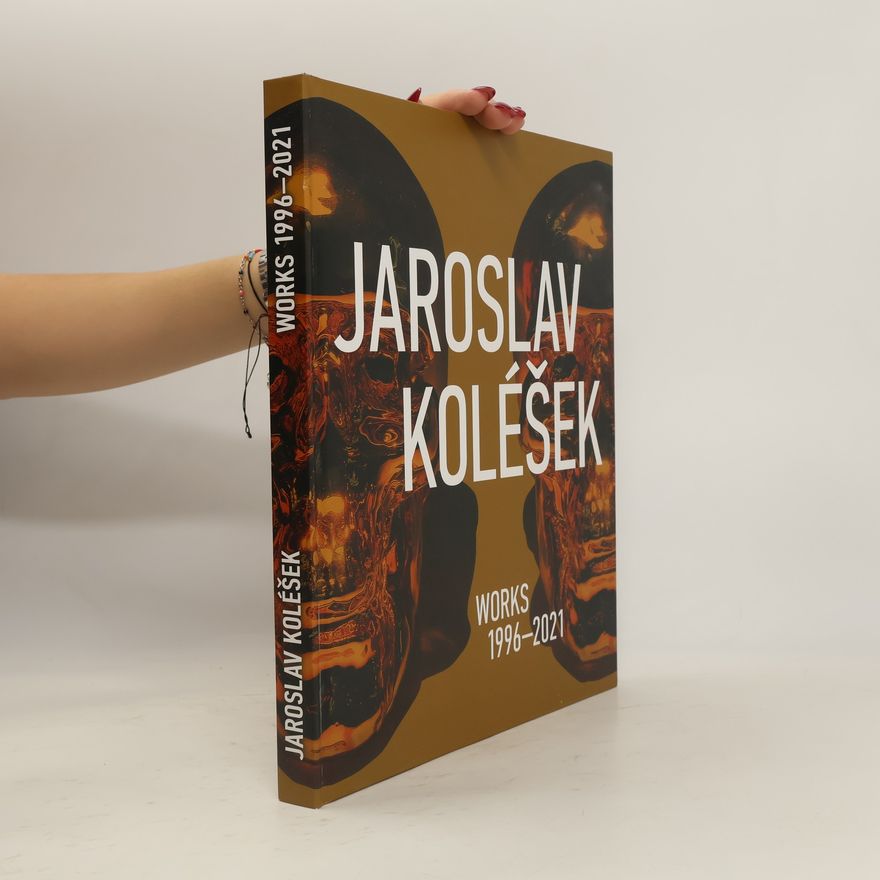 Jaroslav Koléšek Jaroslav Koléšek. Works 1996-2021