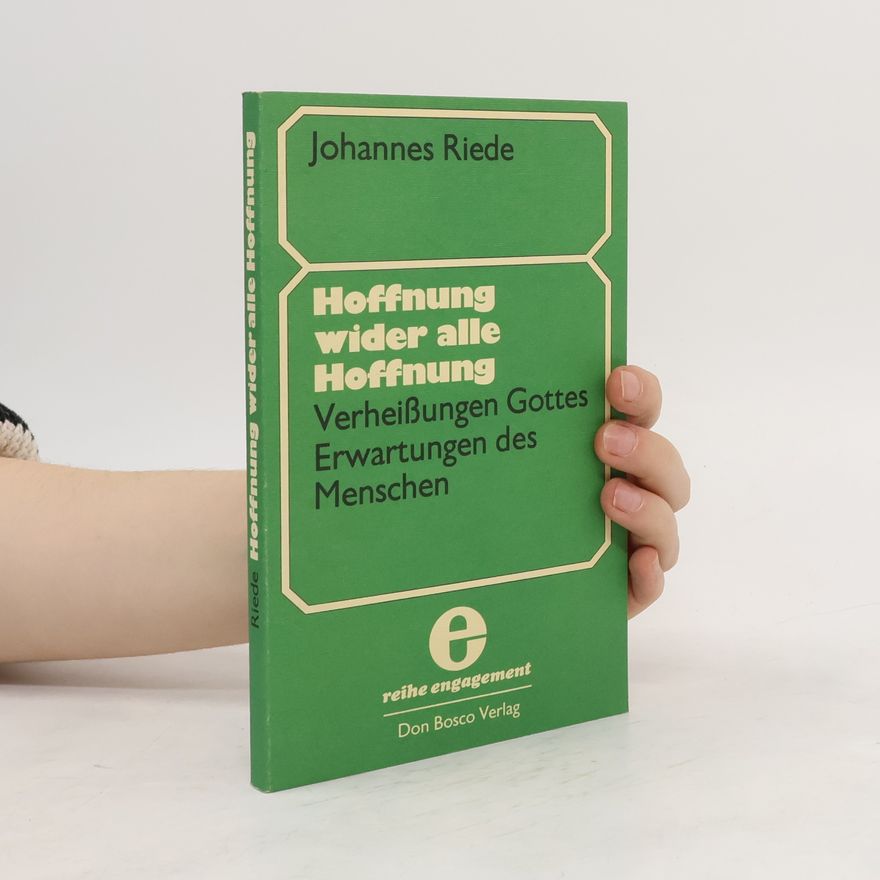 Johannes Riedel Reihe engagement: Hoffnung wider alle Hoffnung