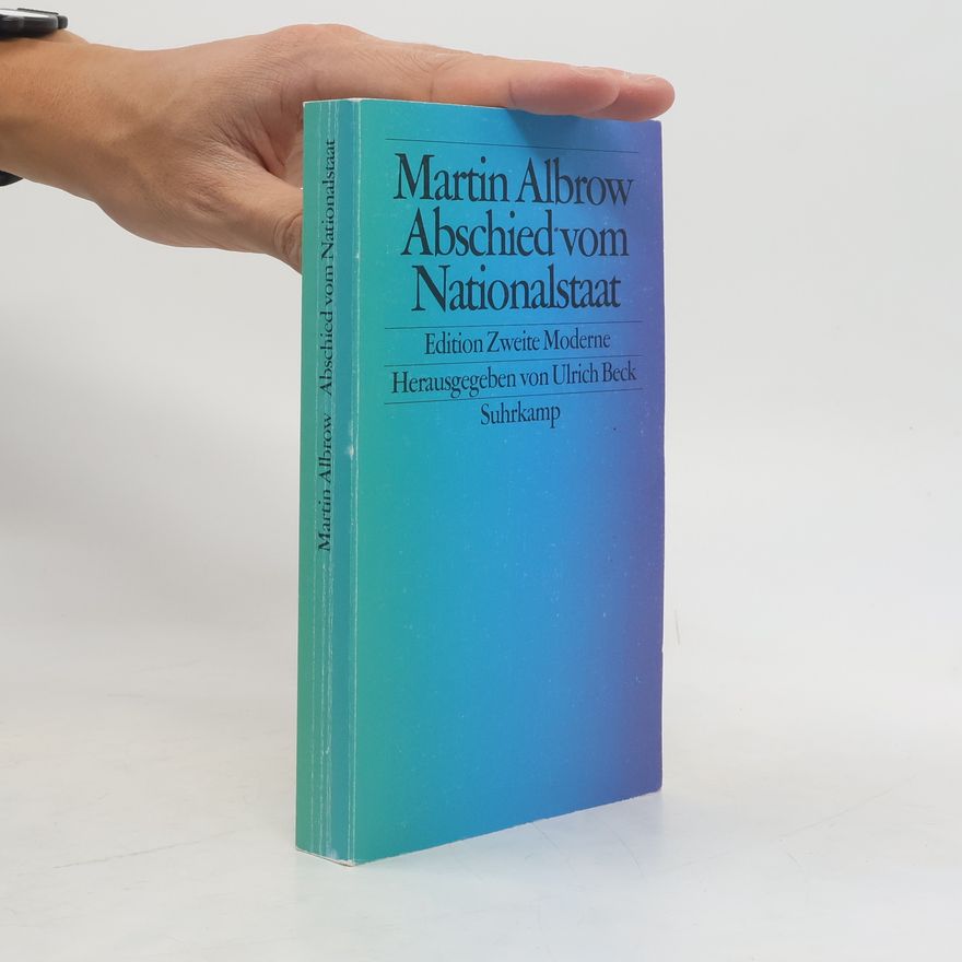 Martin Albrow Abschied vom Nationalstaat