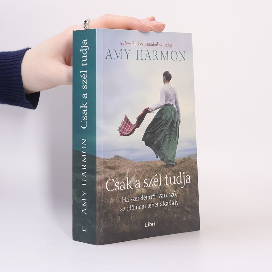 Amy Harmon Csak a szél tudja