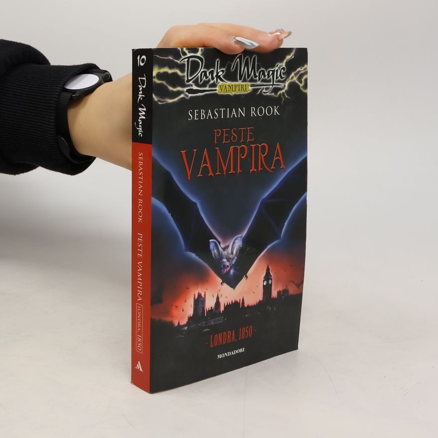 Sebastian Rook Dark Magic - 10: Peste vampira