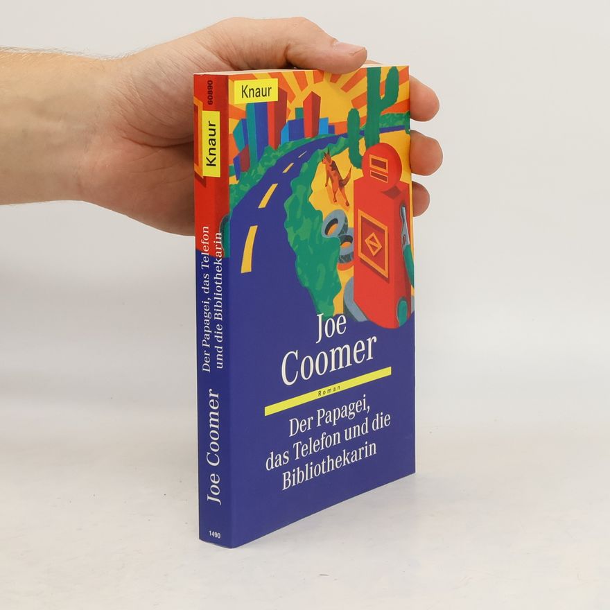 Joe Coomer Der Papagei, das Telefon und die Bibliothekarin
