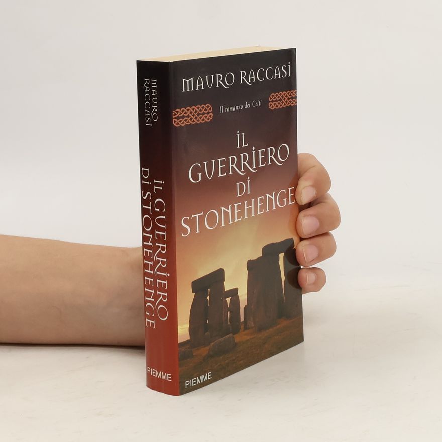 Mauro Raccasi Il guerriero di Stonehenge
