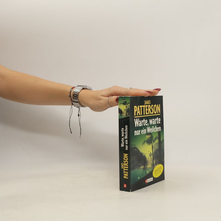 James Patterson Warte, warte nur ein Weilchen