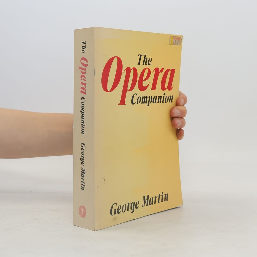George Martin The Opera Companion