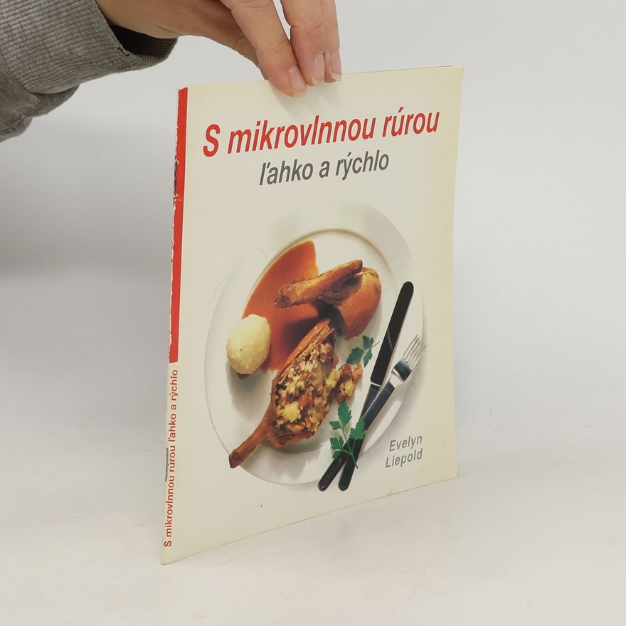 Evelyn Liepold S mikrovlnnou rúrou ľahko a rýchlo