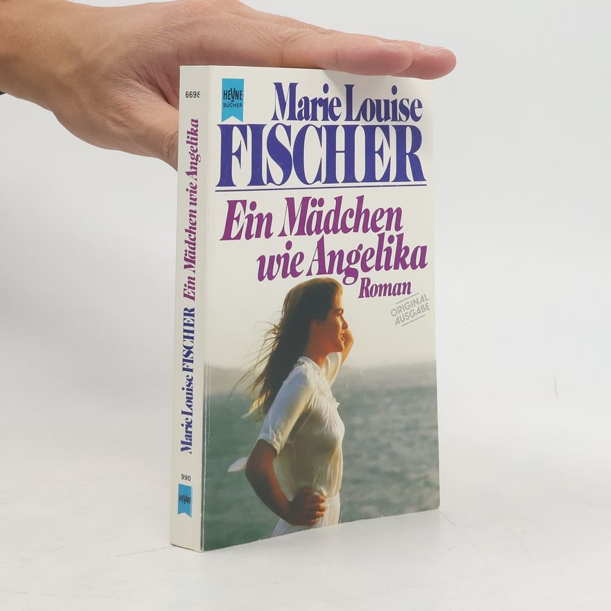 Marie Louise Fischer Ein Mädchen wie Angelika