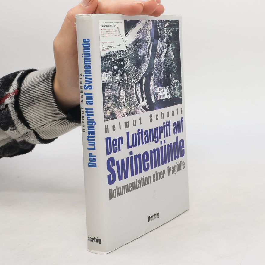 Helmut Schnatz Der Luftangriff auf Swinemünde