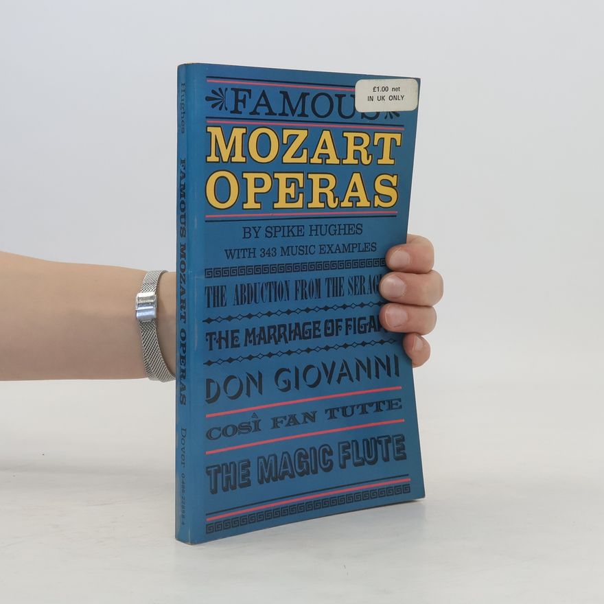 Spike Hughes Famous Mozart Operas