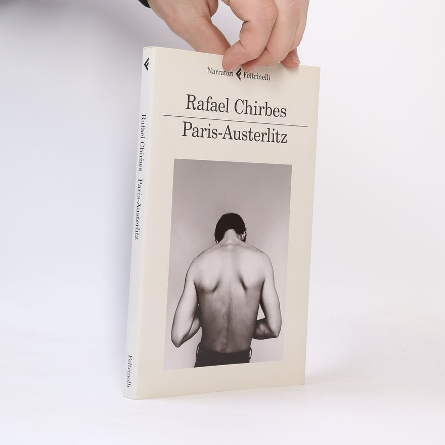 Rafael Chirbes Paris-Austerlitz